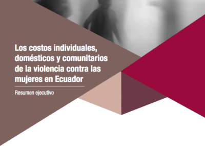 Los costos individuales, domésticos y comunitarios de la violencia contra las mujeres en Ecuador